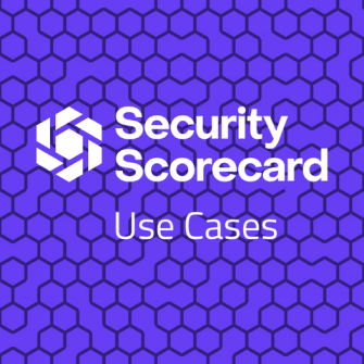 Security Scorecard Use Cases