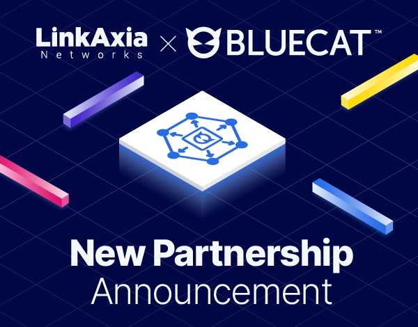 BlueCat Networks Expands SEA Footprint with LinkAxia Networks as Value-Added Distributor
