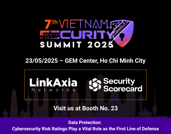 LinkAxia Vietnam to Showcase SecurityScorecard at Security Summit 2025