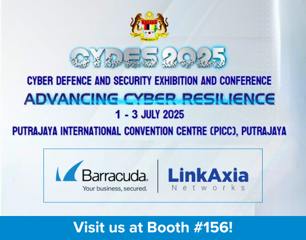 LinkAxia Malaysia at CYDES 2025 with Barracuda Networks